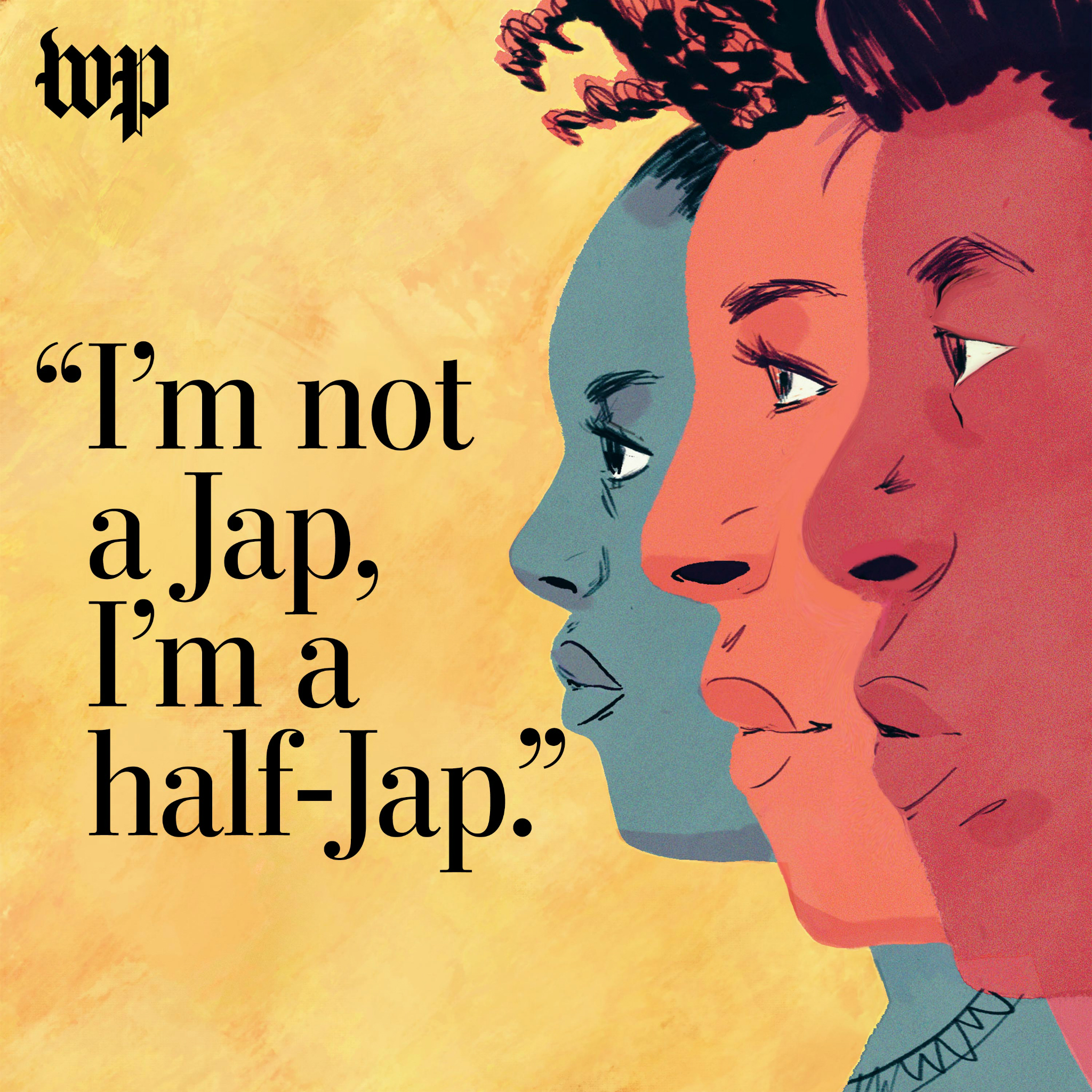 'I’m not a Jap, I’m a half-Jap' - podcast episode cover