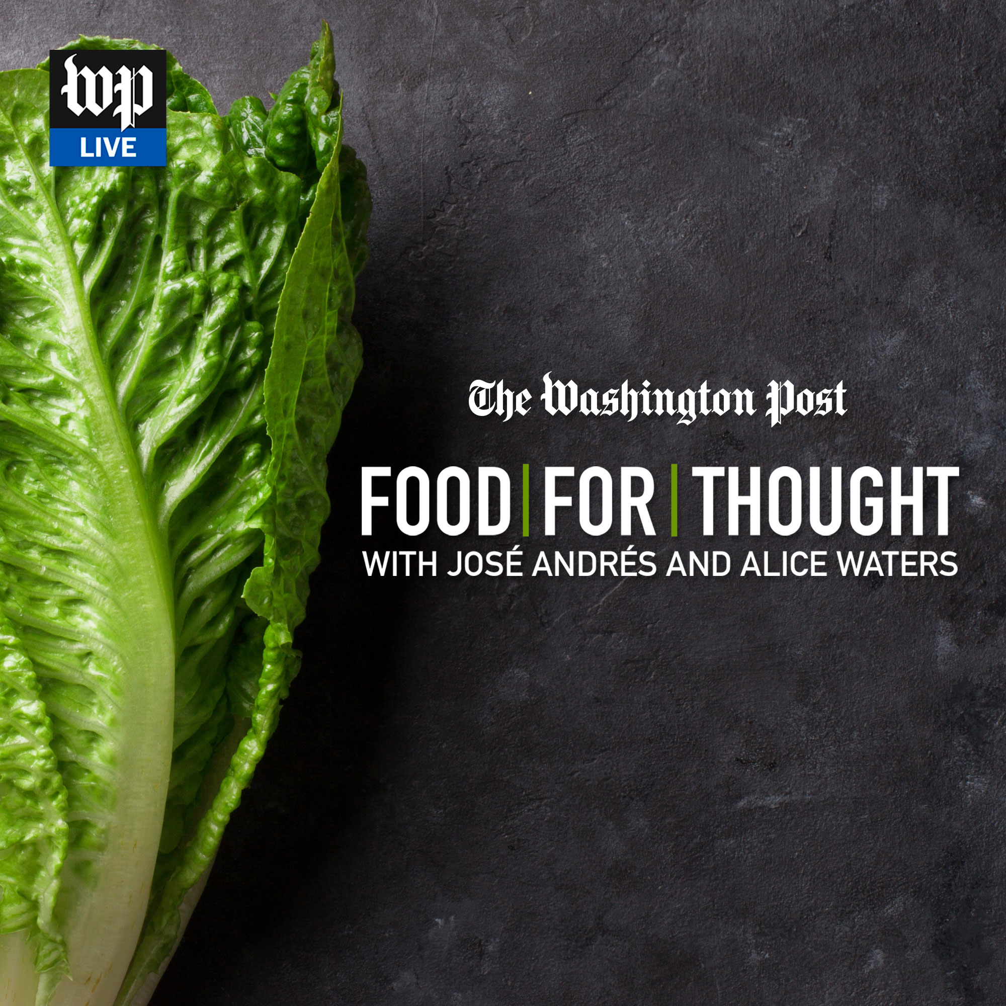 cover of episode Food for Thought: A conversation with José Andrés and Alice Waters
