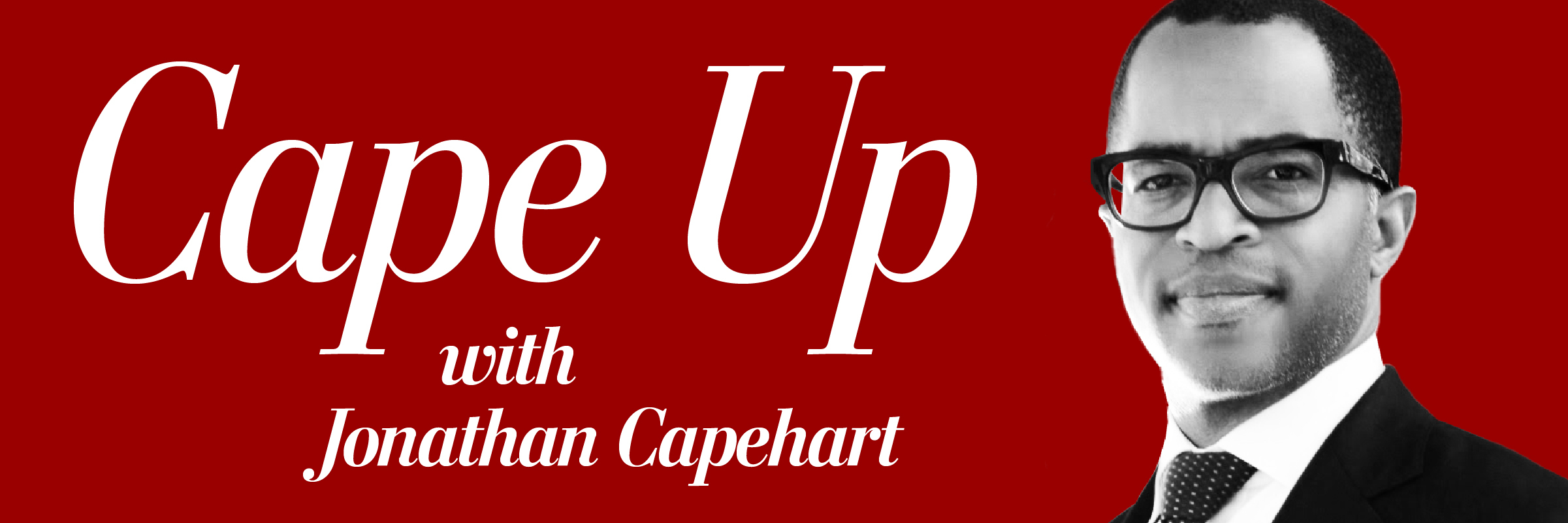 Cape Up with Jonathan Capehart Series Cover Image Cape Up with Jonathan Capehart Series Cover Image