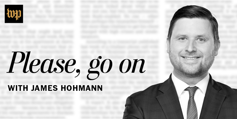 Please, Go On with James Hohmann Series Cover Image Please, Go On with James Hohmann Series Cover Image