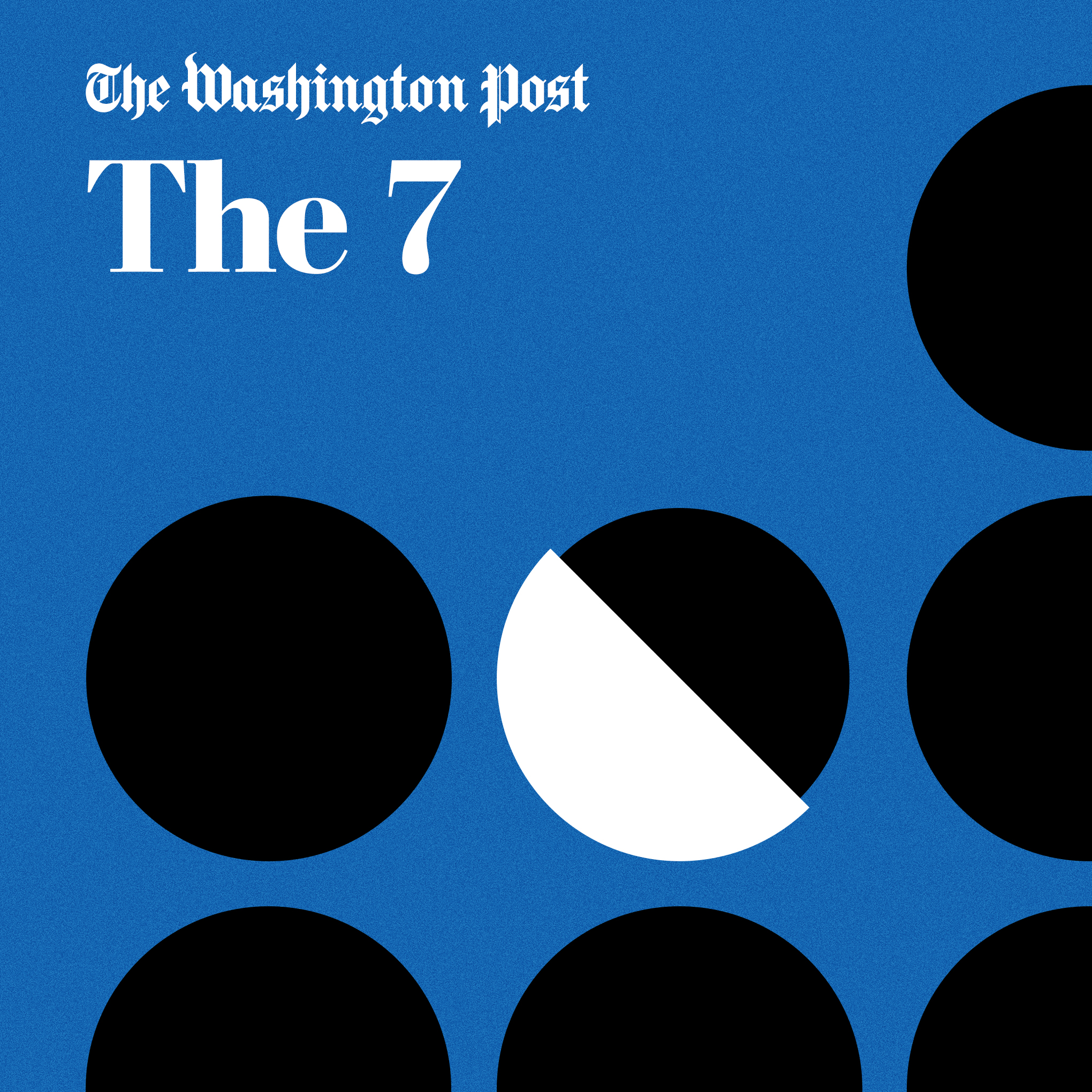 The 7:The Washington Post