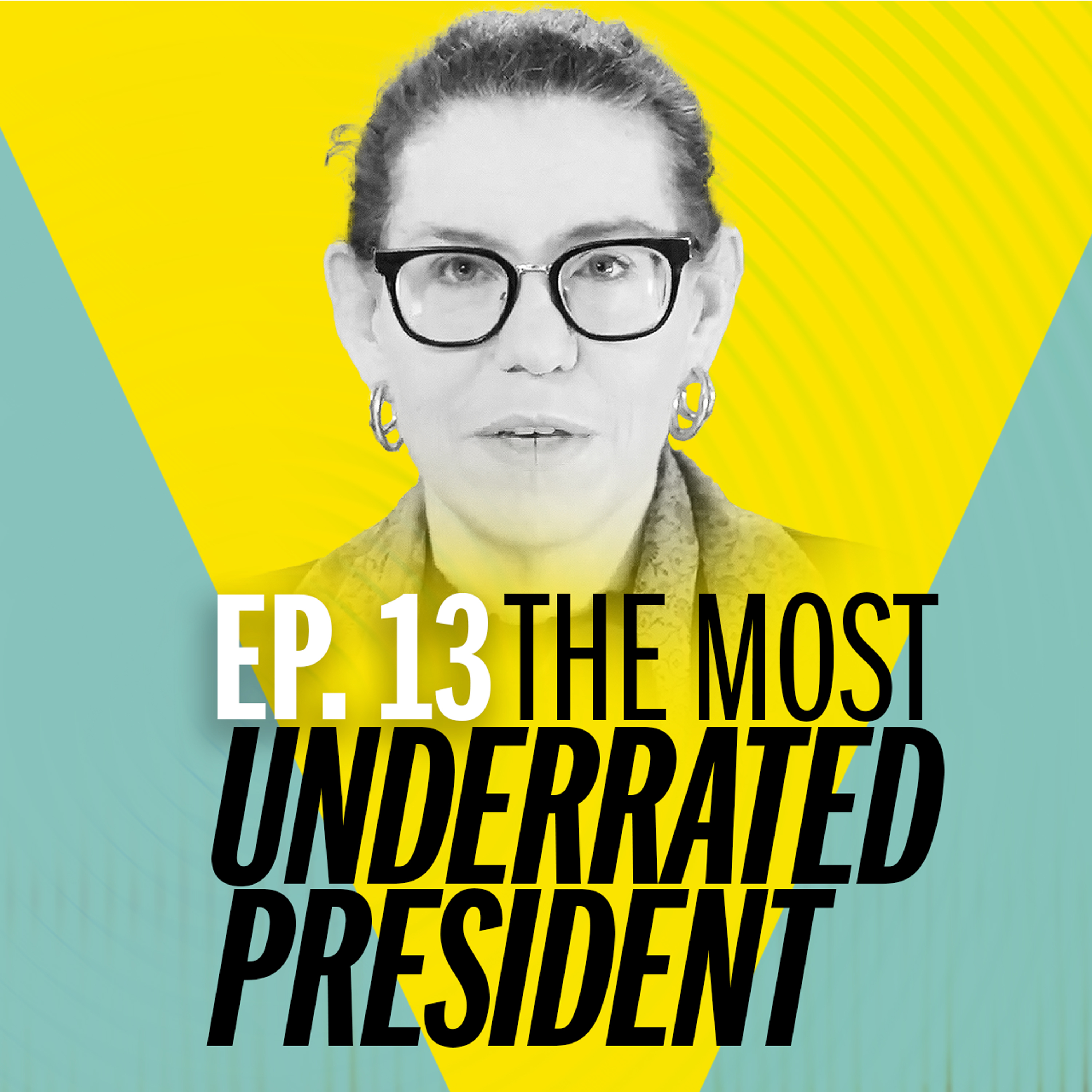 Forget the best president. Who was the most underrated?